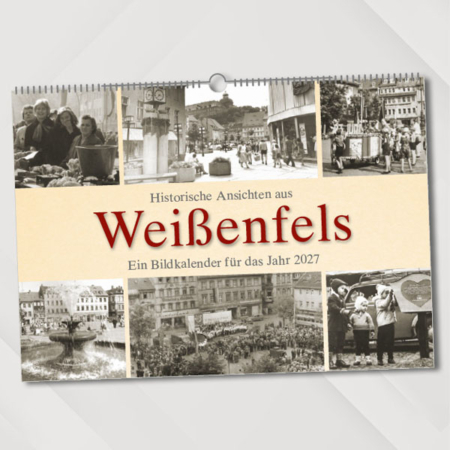 Historische Ansichten aus Weißenfels – Ein Bildkalender für das Jahr 2027 – Titelseite
