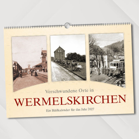 Verschwundene Orte in Wermelskirchen – Ein Bildkalender für das Jahr 2027 – Titelseite