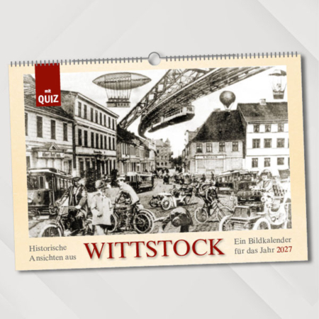 Historische Ansichten aus Wittstock – Ein Bildkalender für das Jahr 2027 – Titelseite